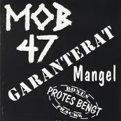 Mob 47 - Garanterat Mangel