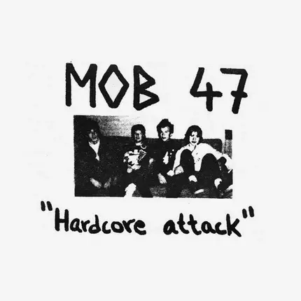 Mob 47 - Hardcore Attack