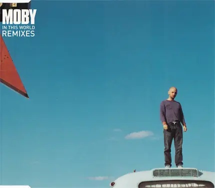 Moby - In This World (Remixes)