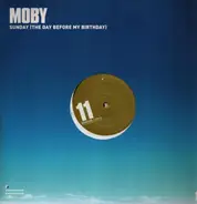 Moby - Sunday (The Day Before My Birthday)