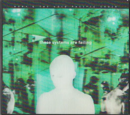 Moby & The Void Pacific Choir - These Systems Are Failing
