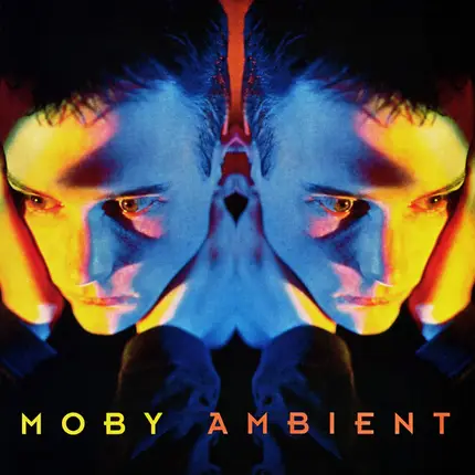 Moby - Ambient