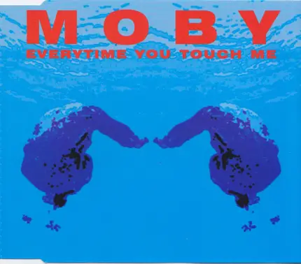 Moby - Everytime You Touch Me