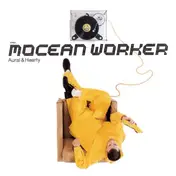 Mocean Worker - Aural & Hearty