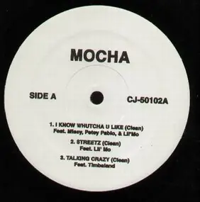 Mocha - I know whutcha u like