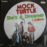 7inch Vinyl Single - Mock Turtle - She's A Dreamer / I Believe