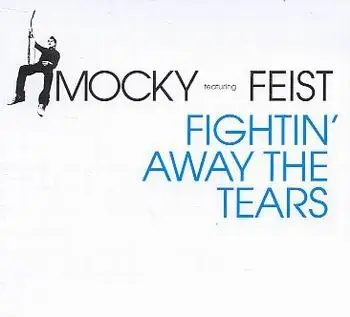 Mocky feat. Feist - Fightin' away the Tears