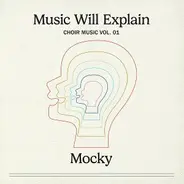 Mocky - Music Will Explain