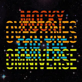 Mocky - Overtones For The Omniverse