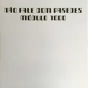 Módulo 1000 - Não Fale Com Paredes