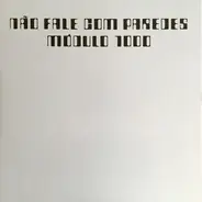 Modulo 1000 - Não Fale Com Paredes