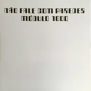 Modulo 1000 - Não Fale Com Paredes