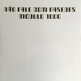 Módulo 1000 - Não Fale Com Paredes