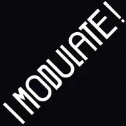 Modulators - I Modulate!