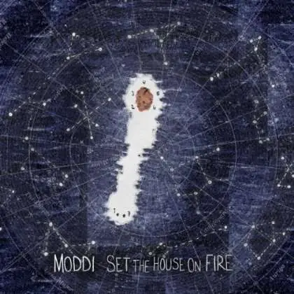 Moddi - Set the House on Fire