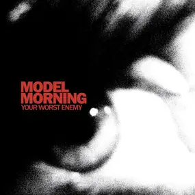 Model Morning - Your Worst Enemy