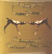 Modest Mouse - Everywhere And His Nasty Parlour Tricks