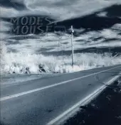 Modest Mouse - This Is a Long Drive for Someone with Nothing to Think About