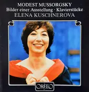Modest Mussorgsky / Elena Kuschnerova - Bilder Einer Ausstellung / Klavierstücke