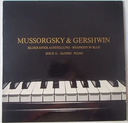 Modest Mussorgsky & George Gershwin , Jesús González Alonso - Bilder Einer Ausstellung / Rhapsody In Blue