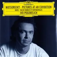 Mussorgsky / Ravel / Ivo Pogorelich - Pictures At An Exhibition / Valses Nobles Et Sentimentales