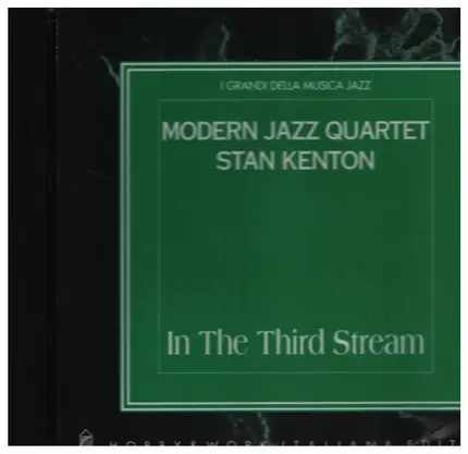 Modern Jazz Quartet Stan Kenton - In The Third Stream