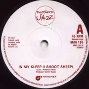 7inch Vinyl Single - Modern Jazz - In My Sleep (I Shoot Sheep)