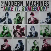 CD - Modern Machines - 'Take It, Somebody!'