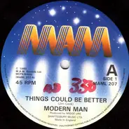 Modern Man - Things Could Be Better