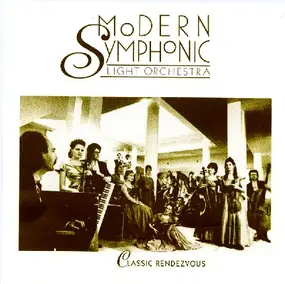 Modern Symphonic Light Orchestra - Classic Rendezvous