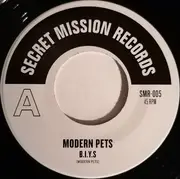 7inch Vinyl Single - Modern Pets - B.I.Y.S / Sweet Frustration