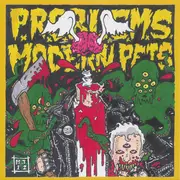 7inch Vinyl Single - Modern Pets / P.R.O.B.L.E.M.S. - P.R.O.B.L.E.M.S. / Modern Pets