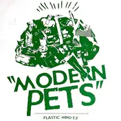 Modern Pets - Plastic Minds
