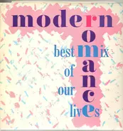 Modern Romance - Best Mix Of Our Lives