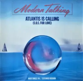 Modern Talking - Atlantis Is Calling (S.O.S. For Love) (Extended Version)