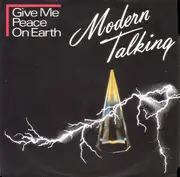 7inch Vinyl Single - Modern Talking - Give Me Peace On Earth