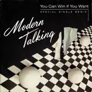 7inch Vinyl Single - Modern Talking - You Can Win If You Want (Special Single Remix)