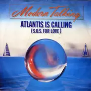 7'' - Modern Talking - Atlantis Is Calling (S.O.S. For Love)