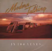 Modern Talking - In 100 Years…