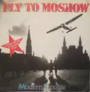 7'' - Modern Trouble - Fly To Moscow - Transparent