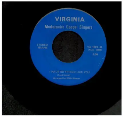 Modernaire Gospel Singers - Good Mother/I Have no Friends Like You