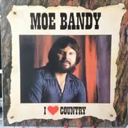 Moe Bandy - I Love Country