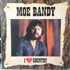 Moe Bandy - I Love Country