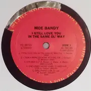 LP - Moe Bandy - I Still Love You In The Same Ol' Way