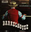 LP - Moe Wechsler - Barrelhouse