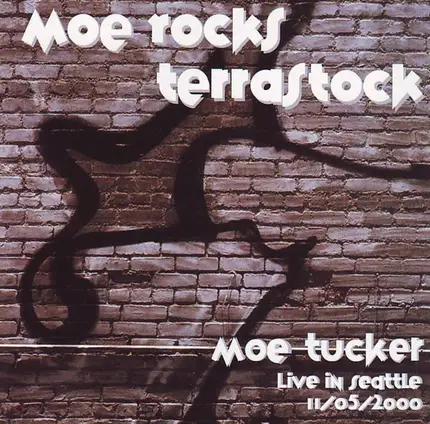 Moe Tucker - Moe Rocks Terrastock - Live In Seattle 11/05/2000