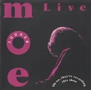 Moe Tucker - Oh No, They're Recording This Show