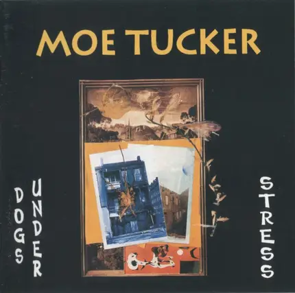 Moe Tucker - Dogs Under Stress