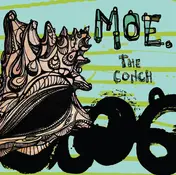moe. - The Conch