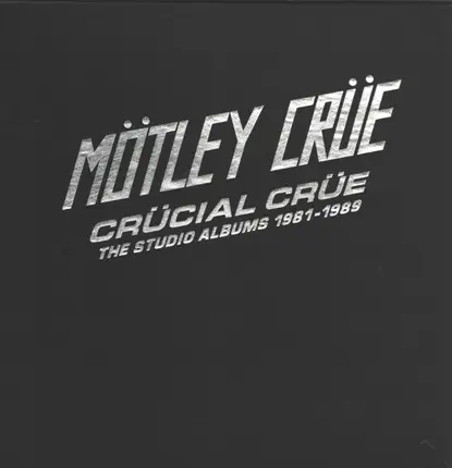 Mötley Crüe - Crücial Crüe (The Studio Albums 1981-1989)